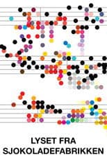 Light from the Chocolate Factory