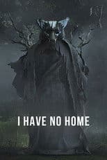 I Have No Home