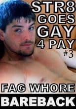 Str8 Goes Gay 4 Pay 3