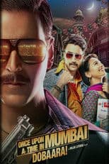Once Upon a Time in Mumbai Dobaara!