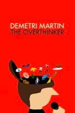 Demetri Martin: The Overthinker