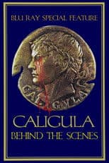Behind The Scenes of Caligula