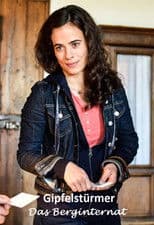 Gipfelstürmer - Das Berginternat