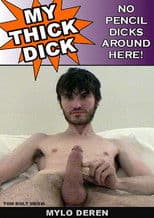 My Thick Dick: Mylo Deren