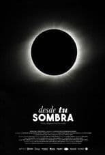 Desde tu sombra