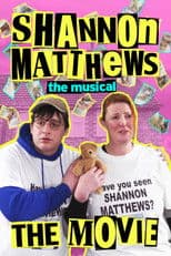 Shannon Matthews: The Musical... The Movie!