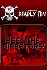 Deadly Ten: Meet the Directors
