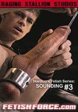Hardcore Fetish Series: Sounding #3