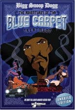 Bigg Snoop Dogg Presents: The Adventures of Tha Blue Carpet Treatment