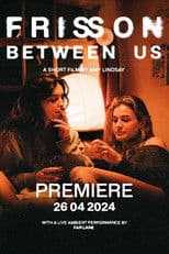 Frisson between Us