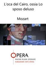 L’oca del Cairo, ossia Lo sposo deluso