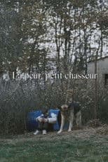 La peur, petit chasseur