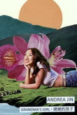 Andrea Jin: Grandma’s Girl