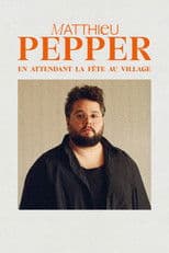 Matthieu Pepper : en attendant la fête au village