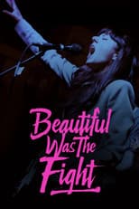 Beautiful Was The Fight