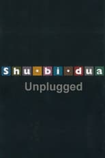 Shu-bi-dua: Unplugged