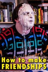 How to Make Friendships