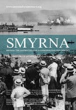 Smyrna: The Destruction of a Cosmopolitan City - 1900-1922