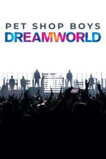 Pet Shop Boys Dreamworld: The Greatest Hits Live at the Royal Arena Copenhagen