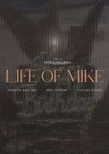 Life of Mike
