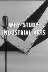 Why Study Industrial Arts