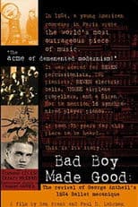 Bad Boy Made Good: The Revival of George Antheil's 1924 Ballet Mécanique