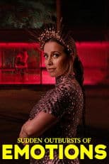 Sudden Outbursts of Emotions