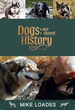 Dogs: Our Shared History
