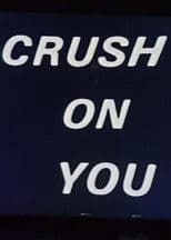 Crush on You