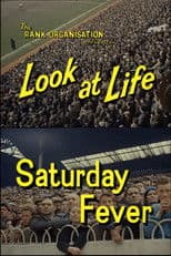 Look at Life: Saturday Fever