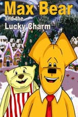 Max Bear & The Lucky Charm