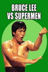 Bruce Lee Against Supermen