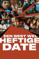 Een Best Wel Heftige Date