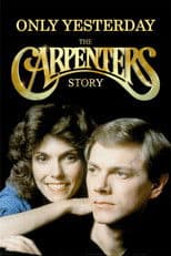 Only Yesterday: The Carpenters Story