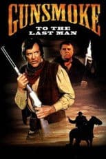 Gunsmoke: To the Last Man