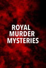 Royal Murder Mysteries