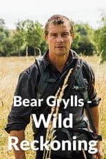 Bear Grylls - Wild Reckoning