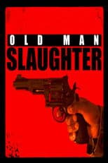 Old Man Slaughter