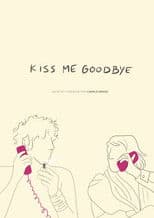Kiss Me Goodbye