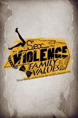 Sex.Violence.FamilyValues.