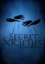 Secret Societies: The String Pullers