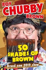 Roy Chubby Brown - 50 Shades Of Brown