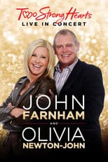 John Farnham and Olivia Newton-John: Two Strong Hearts - Live in Concert