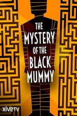 The Mystery of the Black Mummy