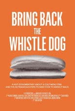 Bring Back the Whistle Dog