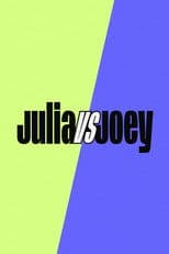 Julia vs Joey