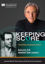 Keeping Score: Mahler Legacy