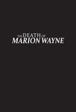 The Death of Marion Wayne