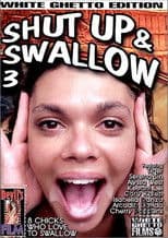 Shut Up And Swallow 3