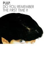 Do You Remember the First Time?